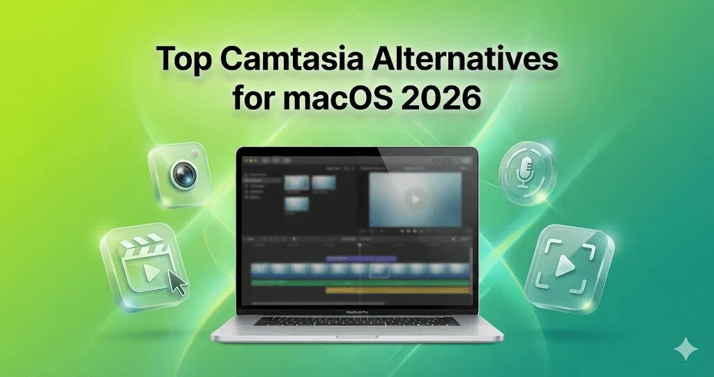 Best Camtasia Alternatives for Mac (2026): 8 One-Time and Low-Cost Picks