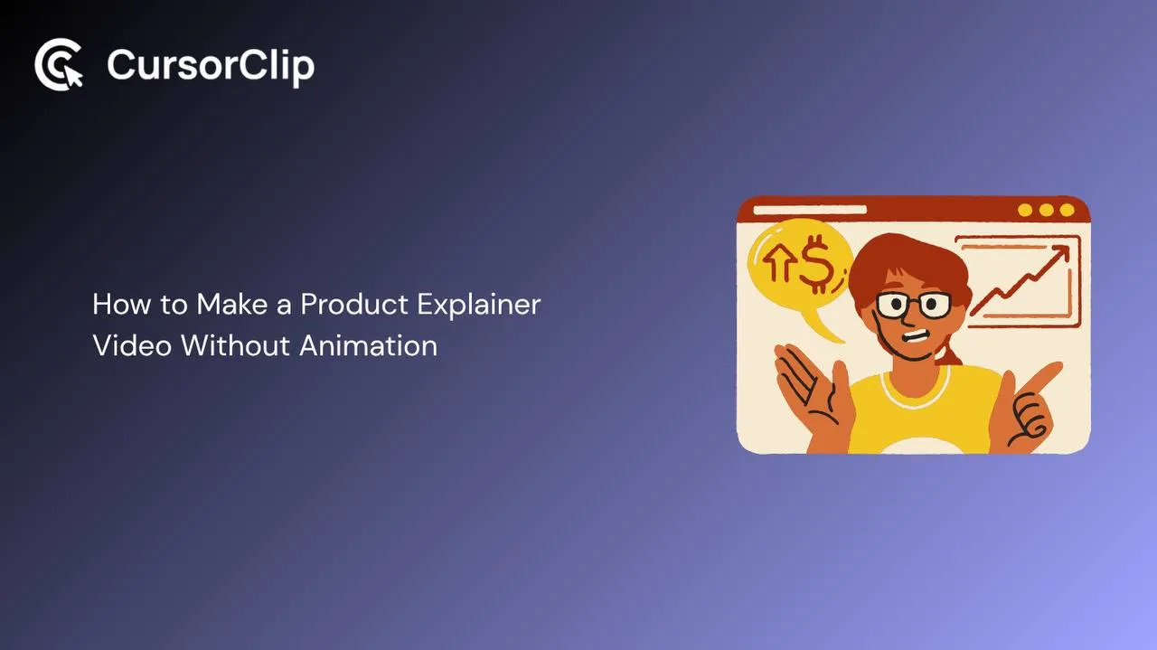 How to make a product explainer video without animation
