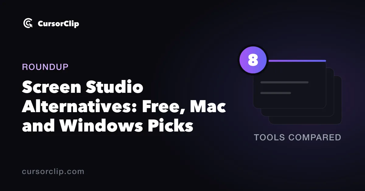 Dark CursorClip roundup card with the headline Screen Studio Alternatives: Free, Mac and Windows Picks, beside a gradient badge numbered 8 on a stack of cards captioned Tools Compared